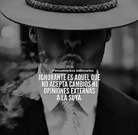 ignorante_es_aquel_que_no_acepta_cambios_ni_opiniones_externas_a_la_suya