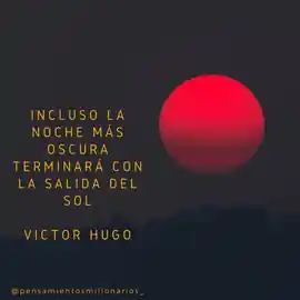 incluso_la_noche_mas_oscura_terminara_con_la_salida_del_sol