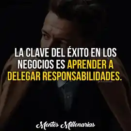 la_clave_del_exito_en_los_negocios_es_aprender_a_delegar_responsabilidades