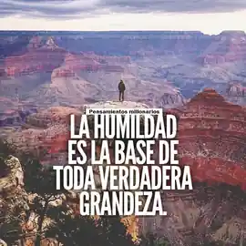 la_humildad_es_la_base_de_toda_verdadera_grandeza