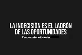 la_indecision_es_el_ladron_de_las_oportunidades