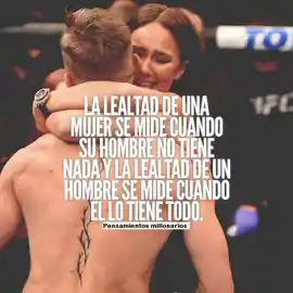la_lealtad_de_una_mujer_se_mide_cuando_su_hombre_no_tiene_nada_y_la_lealtad_de_un_hombre_se_mide_cuando_el_lo_tiene_todo