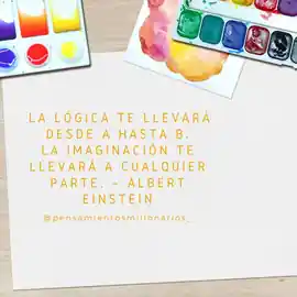 la_logica_te_llevara_desde_a_hasta_b_la_imaginacion_te_llevara_a_cualquier_parte_albert_einstein