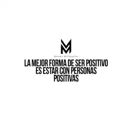 la_mejor_forma_de_ser_positivo_es_estar_con_personas_positivas