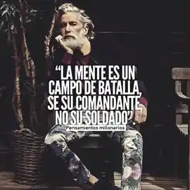 la_mente_es_un_campo_de_batalla_se_su_comandante_no_su_soldado