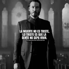 la_muerte_no_es_triste_lo_triste_es_que_la_gente_no_sepa_vivir