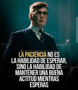 la_paciencia_no_es_la_habilidad_de_esperar_sino_la_habilidad_de_mantener_una_buena_actitud_mientras_esperas