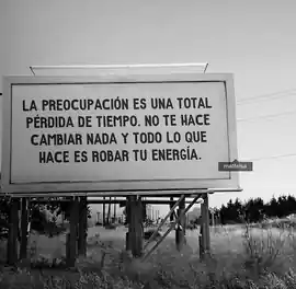 la_preocupacion_es_una_total_perdida_de_tiempo_no_te_hace_cambiar_nada_y_todo_lo_que_hace_es_robar_tu_energia