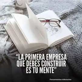 la_primera_empresa_que_debes_construir_es_tu_mente