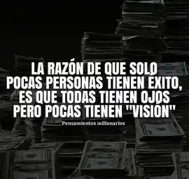 la_razon_de_que_solo_pocas_personas_tienen_exito_es_que_todas_tienen_ojos_pero_pocas_tienen_vision