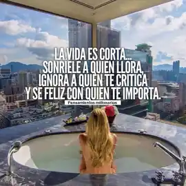 la_vida_es_corta_sonriele_a_quien_llora_ignora_a_quien_te_critica_y_se_feliz_con_quien_te_importa