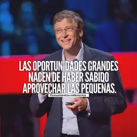 las_oportunidades_grandes_nacen_de_haber_sabido_aprovechar_las_pequenas