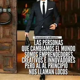 las_personas_que_cambiamos_el_mundo_somos_emprendedores_creativos_e_innovadores_pero_al_principio_nos_llaman_locos