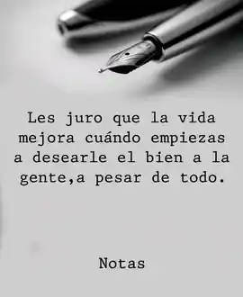 les_juro_que_la_vida_mejora_cuando_empiezas_a_desearle_el_bien_a_la_gente_a_pesar_de_todo