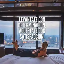 levantate_con_determinacion_acuestate_con_satisfaccion