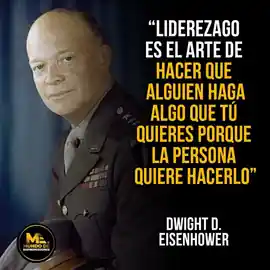 liderazgo_es_el_arte_de_hacer_que_alguien_haga_algo_que_tu_quieres_porque_la_persona_quiere_hacerlo