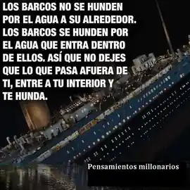los_barcos_no_se_hunden_por_el_agua_a_su_alrededor_los_barcos_se_hunden_por_el_agua_que_entra_dentro_de_ellos_asi_que_no_dejes_que_lo_que_pasa_afuera_de_ti_entre_a_tu_interior_y_te_hunda