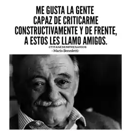 me_gusta_la_gente_capaz_de_criticarme_constructivamente_y_de_frente_a_esos_les_llamo_amigos