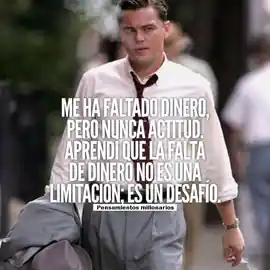 me_ha_faltado_dinero_pero_nunca_actitud_aprendi_que_la_falta_de_dinero_no_es_una_limitacion_es_un_desafio
