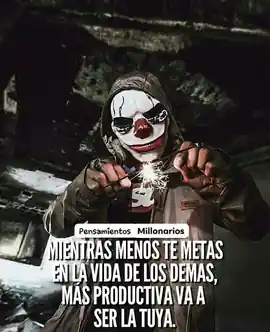 mientras_menos_te_metas_en_la_vida_de_los_demas_mas_productiva_va_a_ser_la_tuya