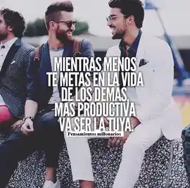 mientras_menos_te_metas_en_la_vida_de_los_demas_mas_productiva_va_ser_la_tuya