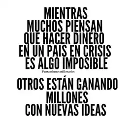 mientras_muchos_piensan_que_hacer_dinero_en_un_pais_en_crisis_es_algo_imposible_otros_estan_ganando_millones_con_nuevas_ideas