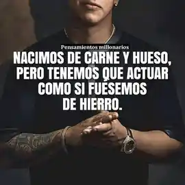 nacimos_de_carne_y_hueso_pero_tenemos_que_actuar_como_si_fueramos_de_hierro