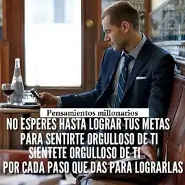 no_esperes_hasta_lograr_tus_metas_para_sentirte_orgulloso_de_ti_sientete_orgulloso_de_ti_por_cada_paso_que_das_para_lograrlas