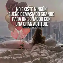 no_existe_ningun_sueno_demasiado_grande_para_un_sonador_con_una_gran_actitud