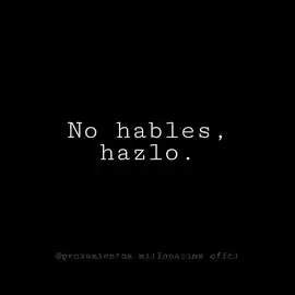 no_hables_hazlo