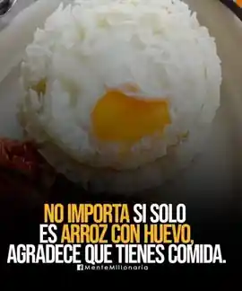 no_importa_si_solo_es_arroz_con_huevo_agradece_que_tienes_comida