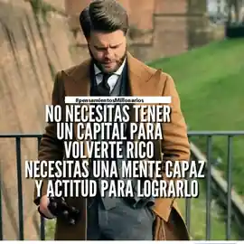 no_necesitas_tener_un_capital_para_volverte_rico_necesitas_una_mente_capaz_y_actitud_para_lograrlo