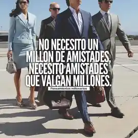 no_necesito_un_millon_de_amistades_necesito_amistades_que_valgan_millones