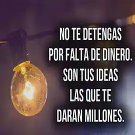 no_te_detengas_por_falta_de_dinero_son_tus_ideas_las_que_te_daran_millones