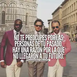 no_te_preocupes_por_las_personas_de_tu_pasado_hay_una_razon_por_la_que_no_llegaron_a_tu_futuro