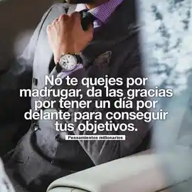 no_te_quejes_por_madrugar_da_las_gracias_por_tener_un_dia_por_delante_para_conseguir_tus_objetivos