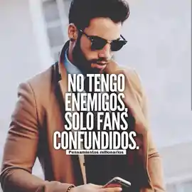 no_tengo_enemigos_solo_fans_confundidos