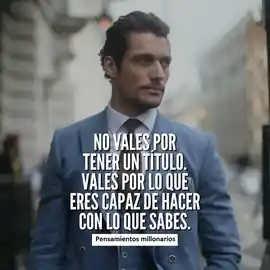 no_vales_por_tener_un_titulo_vales_por_lo_que_eres_capaz_de_hacer_con_lo_que_sabes
