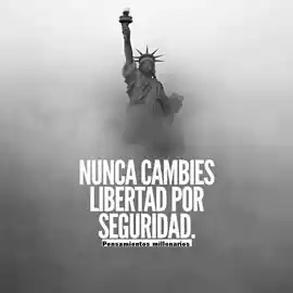 nunca_cambies_libertad_por_seguridad