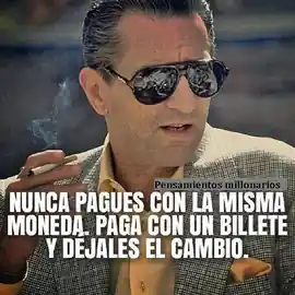 nunca_pagues_con_la_misma_moneda_paga_con_un_billete_y_dejales_el_cambio