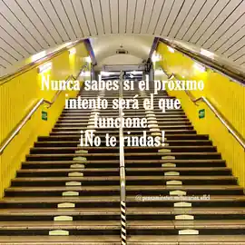 nunca_sabes_si_el_proximo_intento_sera_el_que_funcione_no_te_rindas