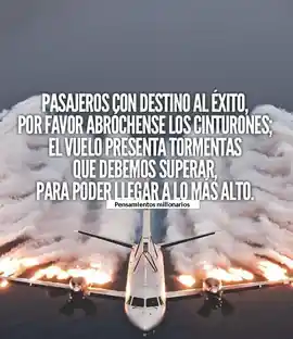 pasajeros_con_destino_al_exito_por_favor_abrochense_los_cinturones_el_vuelo_presenta_tormentas_que_debemos_superar_para_poder_llegar_a_lo_mas_alto_1