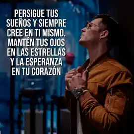 persigue_tus_suenos_y_siempre_cree_en_ti_mismo_manten_tus_ojos_en_las_estrellas_y_la_esperanza_en_tu_corazon