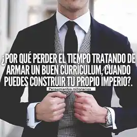 por_que_perder_el_tiempo_tratando_de_armar_un_buen_curriculum_cuando_puedes_construir_tu_propio_imperio