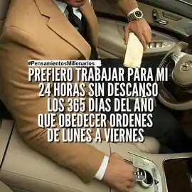 prefiero_trabajar_para_mi_24_horas_sin_descanso_los_365_dias_del_ano_que_obedecer_ordenes_de_lunes_a_viernes