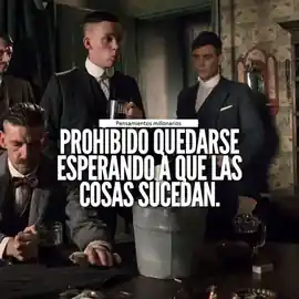 prohibido_quedarse_esperando_a_que_las_cosas_sucedan