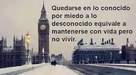 quedarse_en_lo_conocido_por_miedo_a_lo_desconocido_equivale_a_mantenerse_con_vida_pero_no_vivir