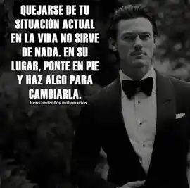 quejarse_de_tu_situacion_actual_en_la_vida_no_sirve_de_nada_en_su_lugar_ponte_en_pie_y_haz_algo_para_cambiarla
