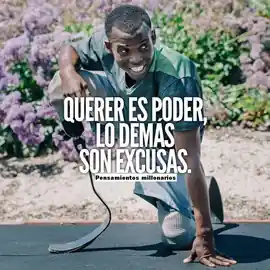 querer_es_poder_lo_demas_son_excusas