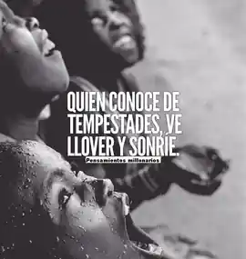 quien_conoce_de_tempestades_ve_llover_y_sonrie